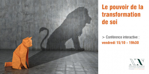 Conférence : Le pouvoir de la transformation de soi 