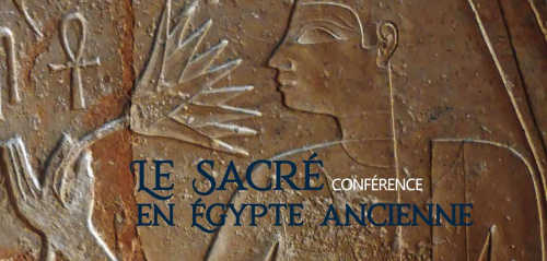 Conférence - Le sacré dans l'Egypte Ancienne
