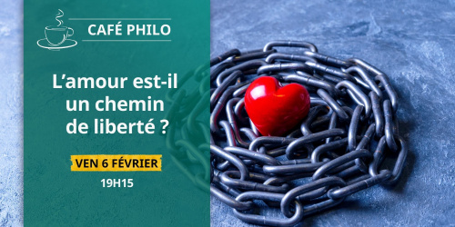 Café philo : L’amour est-il un chemin de liberté ?