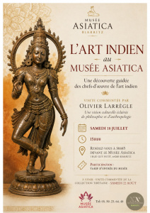 Samedi 18 juillet – 15h Visite du Musée « Asiatica » guidée par Olivier Larrègle Le musée « Asiatica » 5e musée au monde en collection privée orientale offre un voyage au cœur des cultures d'Asie. Visite centrée sur le département Inde. 