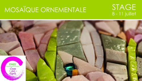 Stages d'été : MOSAÏQUE ORNEMENTALE