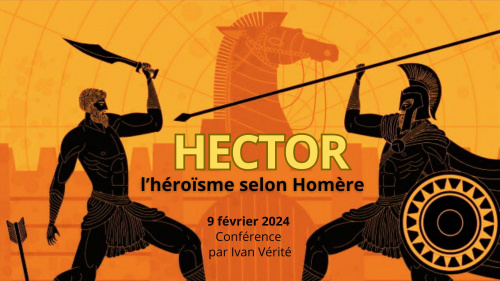 Hector, l’héroïsme selon Homère : conférence #1 Philosophie et Mythologie