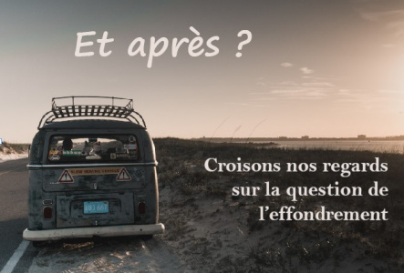 CONFERENCE : Croisons nos regards sur la question de l'effondrement