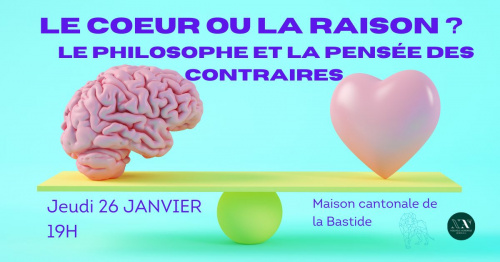 Le cœur ou la raison? Le philosophe et la pensée des contraires