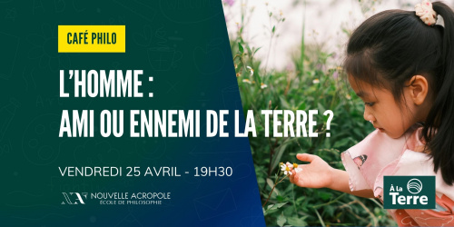 Café philo : L'Homme, ami ou ennemi de la Terre ?