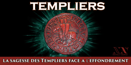La sagesse des Templiers face à l'effondrement
