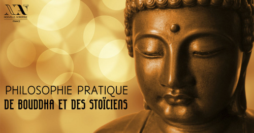 La philosophie pratique de Bouddha et des Stoïciens