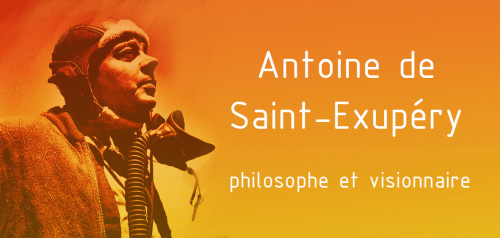 Conférence : Antoine de Saint-Exupéry, philosophe et visionnaire