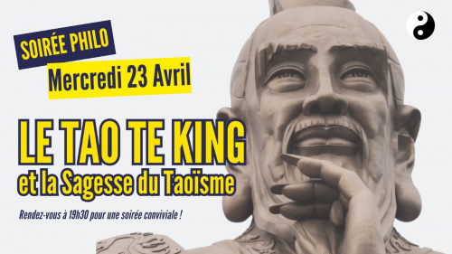 La sagesse du Taoïsme : le Tao Te King - Atelier philosophique
